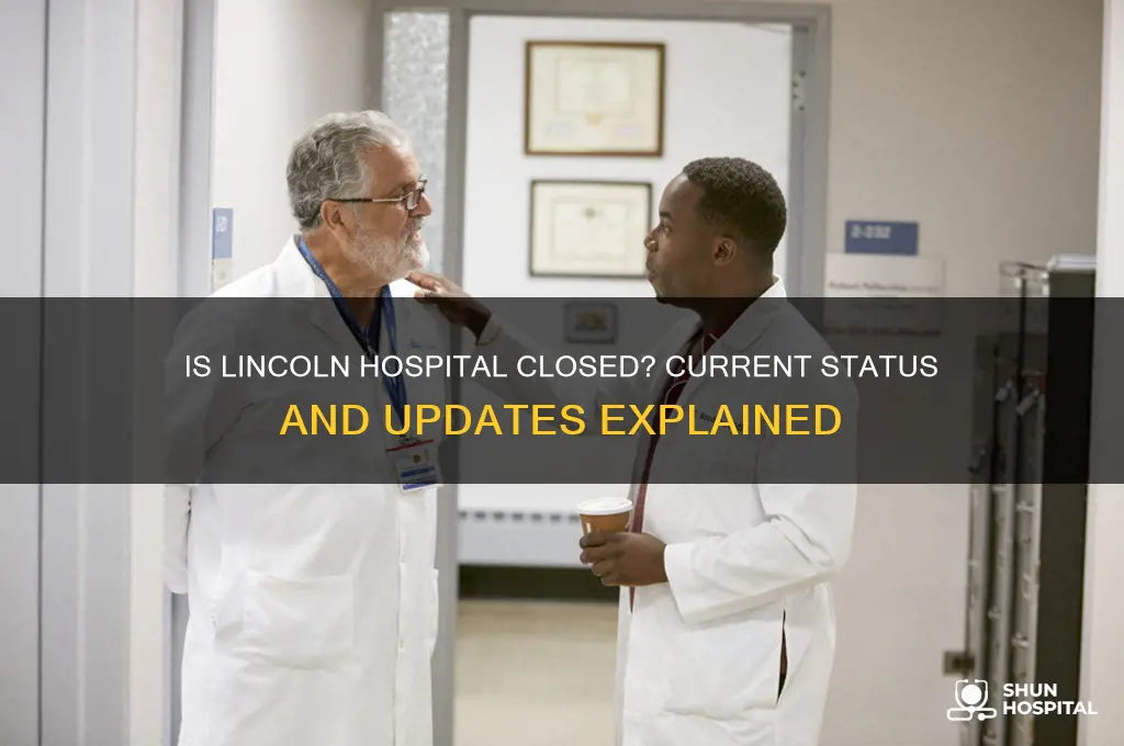 is lincoln hospital closed