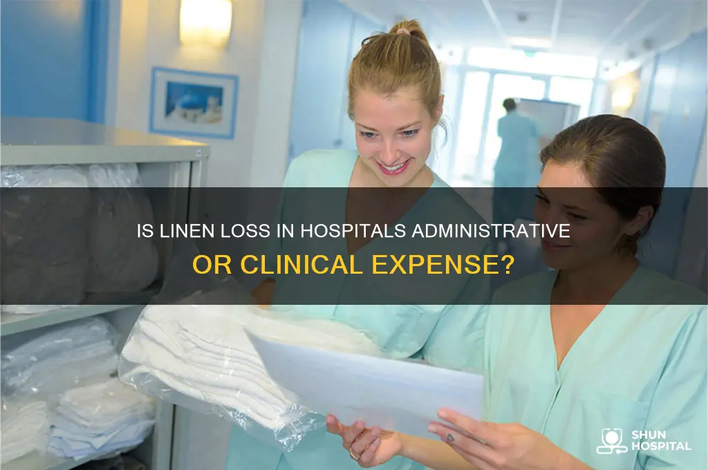is linene loss cost in hospitals admmmministtartive or clinical