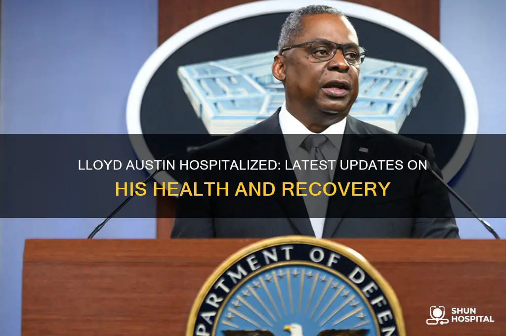 is lloyd austin in hospital