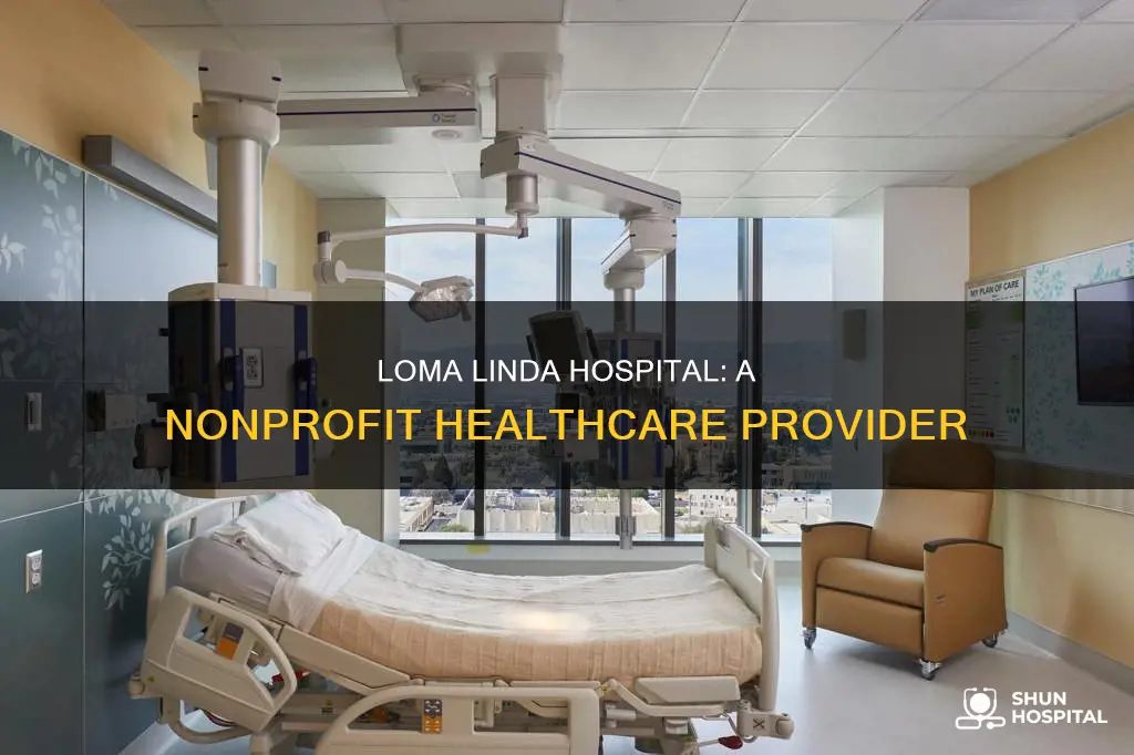 is loma linda hospital not for profit