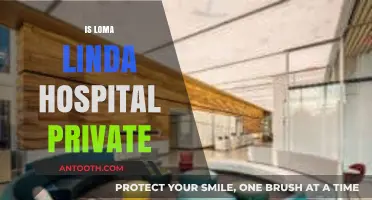 Is Loma Linda Hospital Private? Exploring Ownership and Healthcare Access