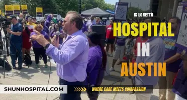 Is Loretto Hospital Located in Austin? Unraveling the Truth