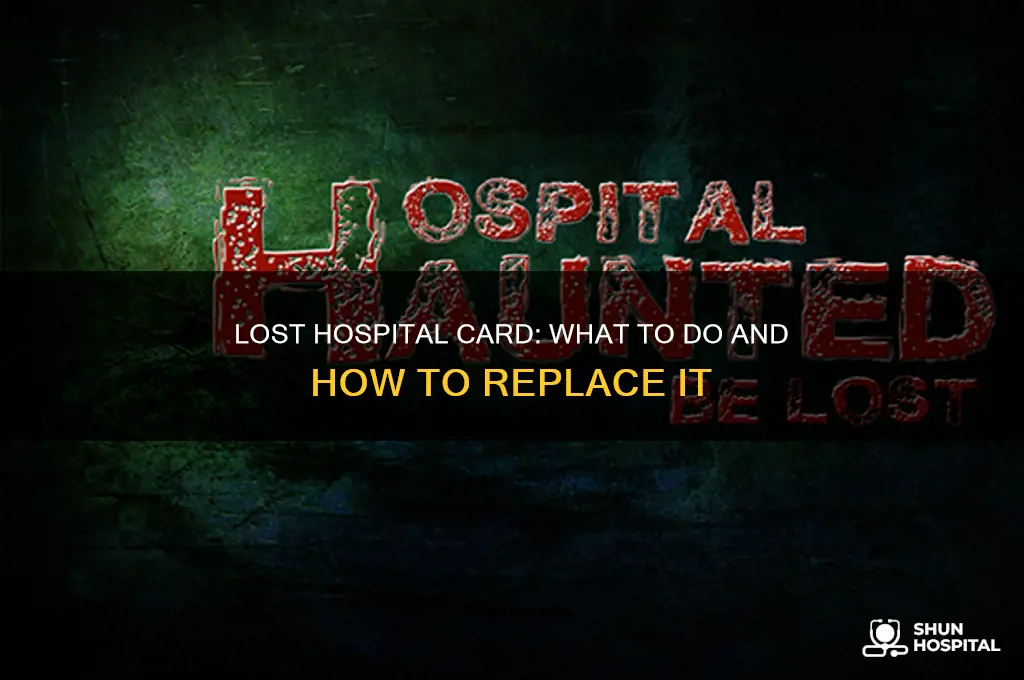 is lost my hospital card