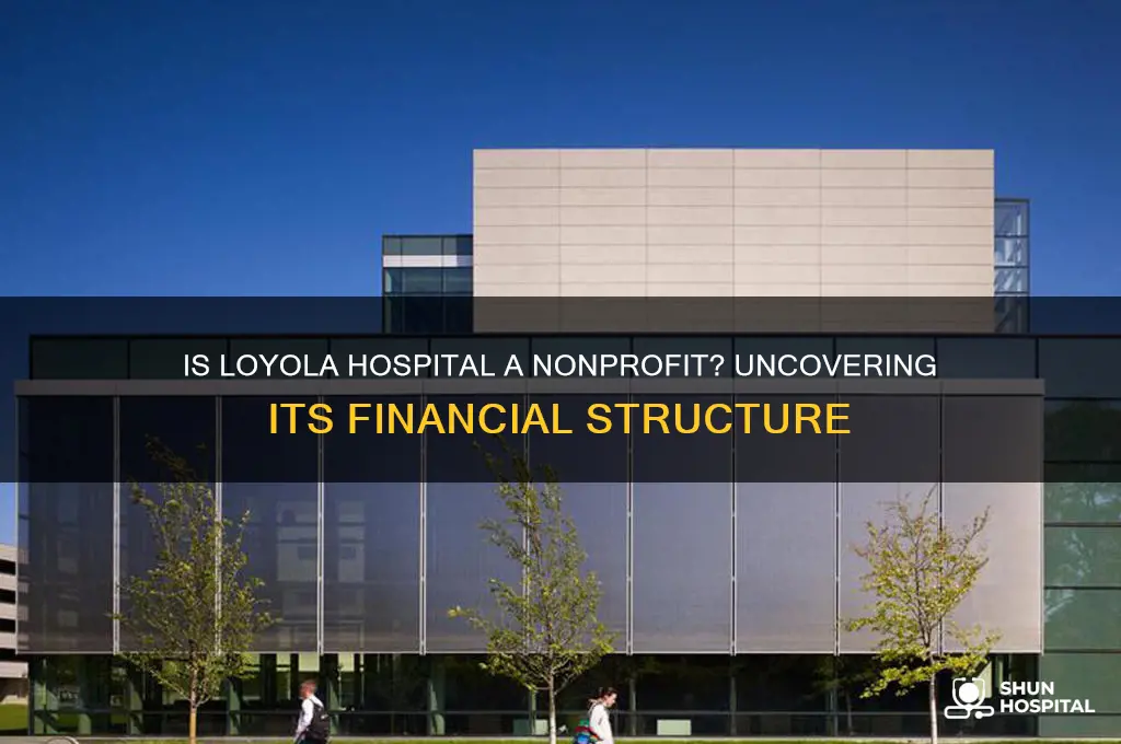 is loyola hospital a nonprofit