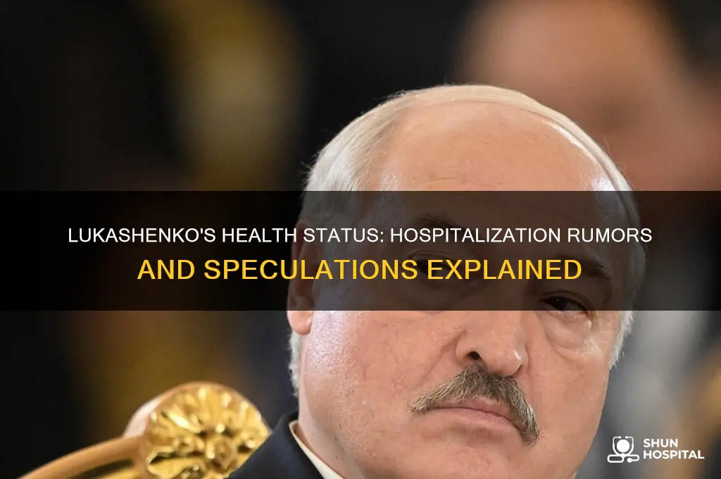 is lukashenko in hospital