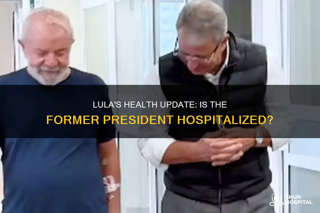 is lula in the hospital