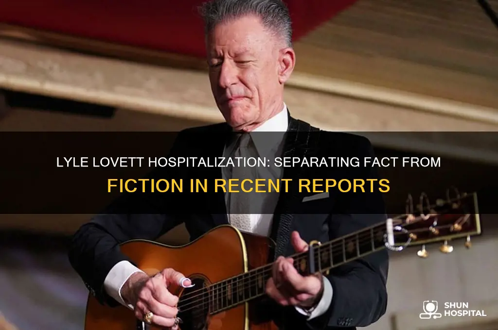 is lyle lovett in hospital