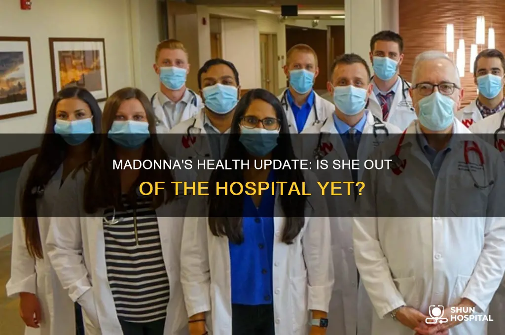 is madonna out of hospital