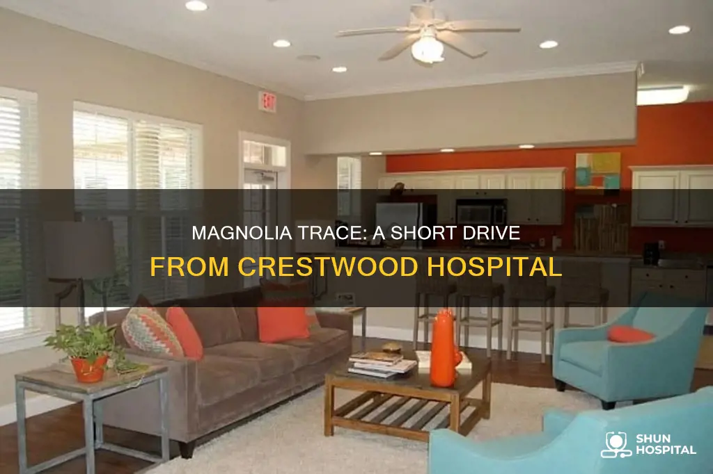 is magnolia trace located near crestwood hospital