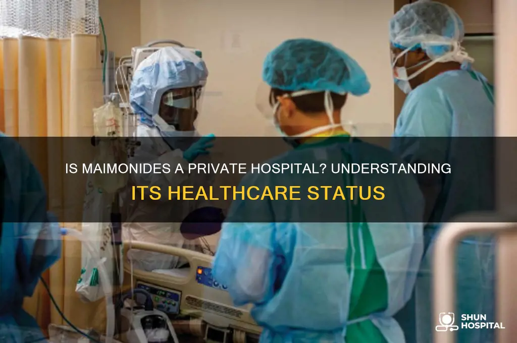 is maimonides a private hospital