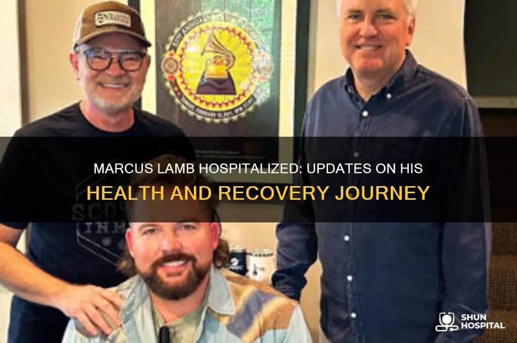 is marcus lamb in hospital