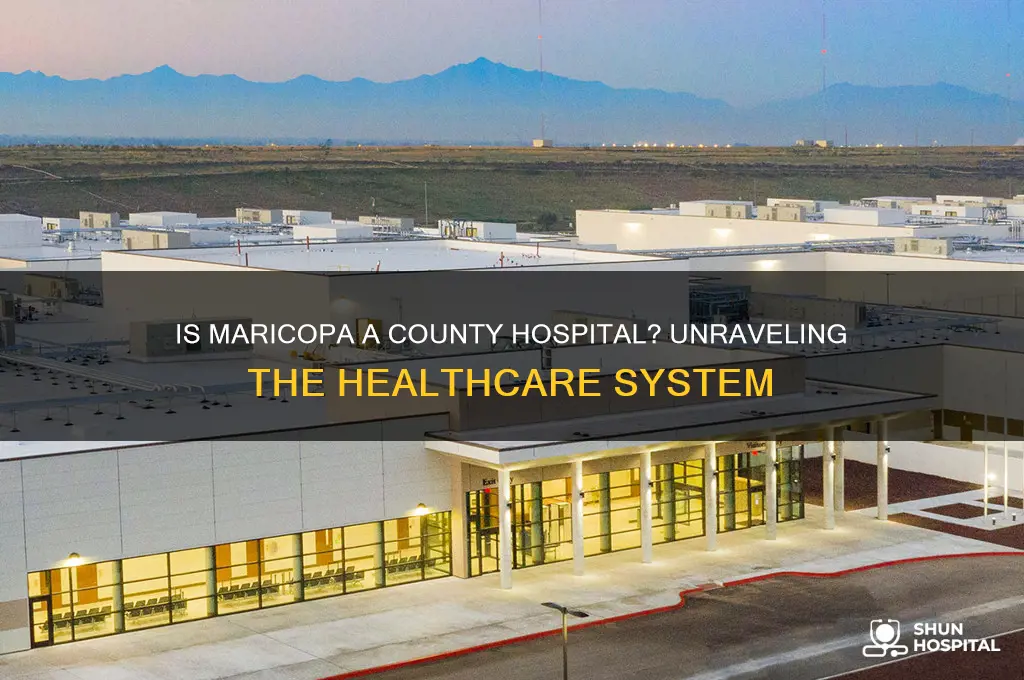 is maricopa a county hospital