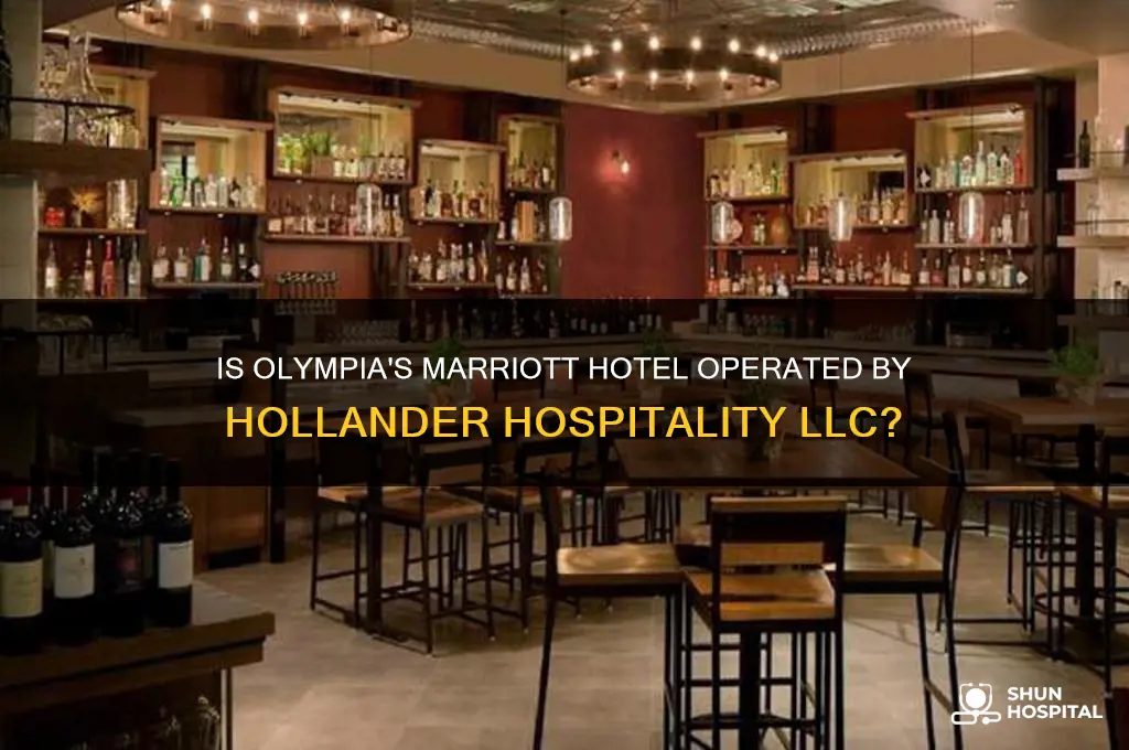 is marriot hotel in olympia employed by hollander hospitality llc