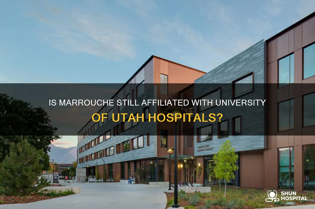 is marrouche still at university of utah hospitals and clinics