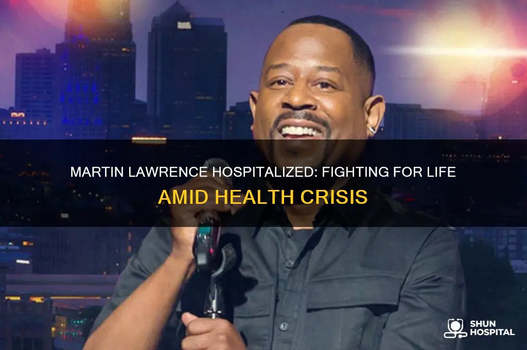 is martin lawrence fighting for his life in hospital