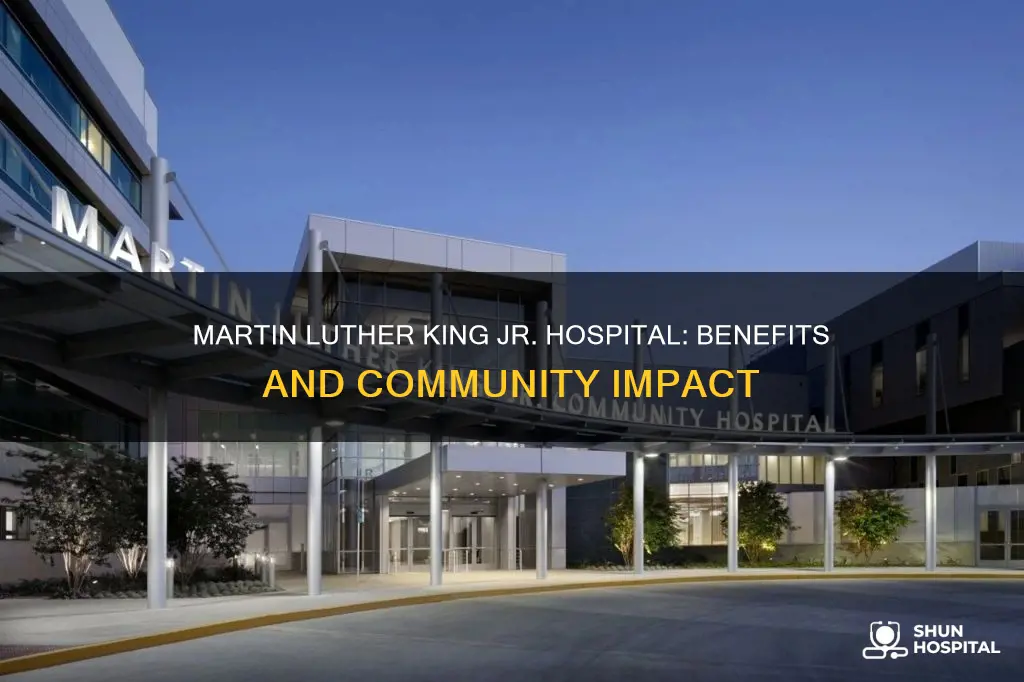 is martin luther king jr hospital benefits