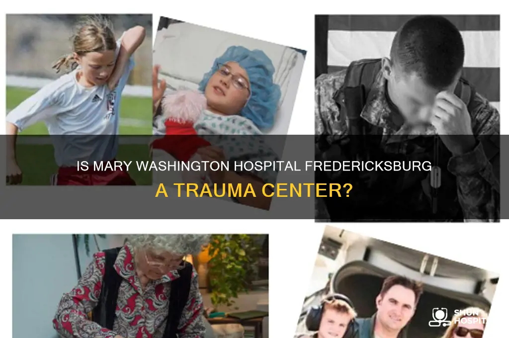 is mary and washington hospital fredericksburg a trauma hospital