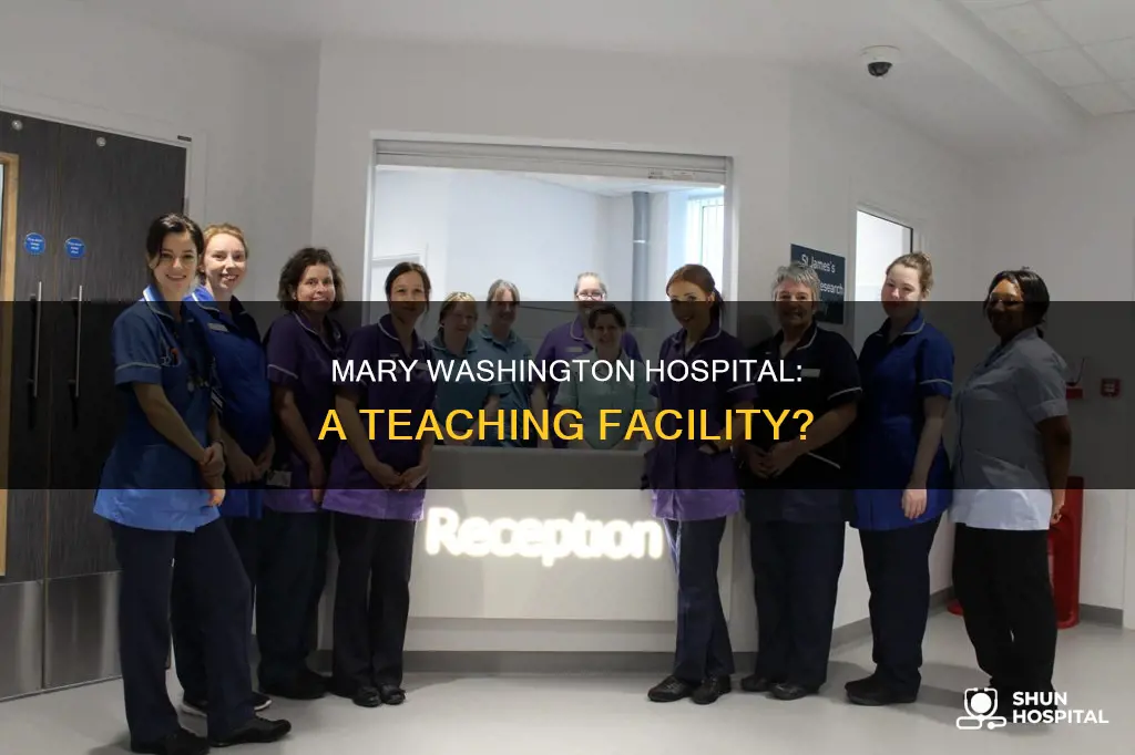 is mary washington hospital a teaching hospital