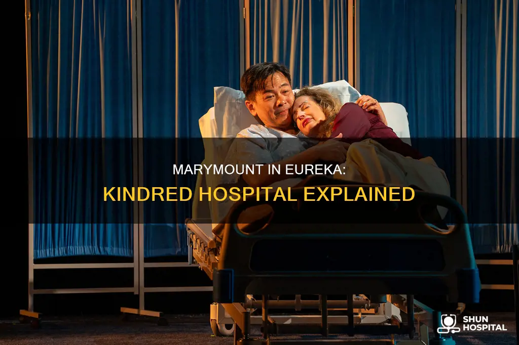 is marymount in eureka a kindred hospital