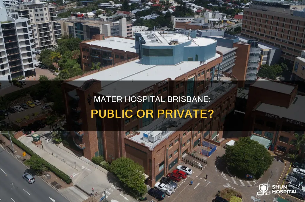 is mater hospital brisbane public or private