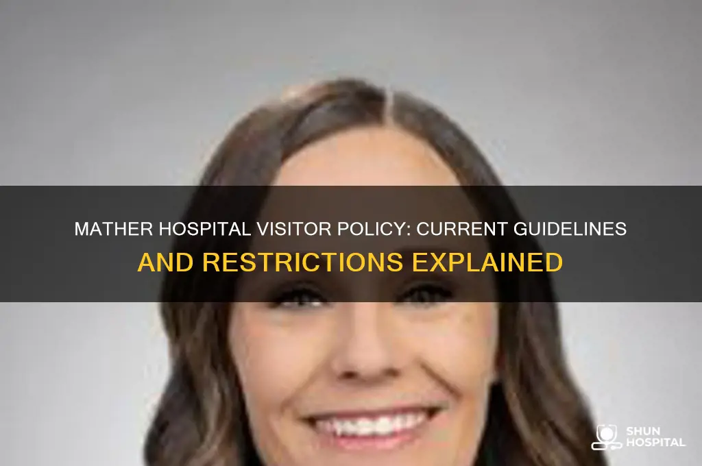is mather hospital allowing visitors