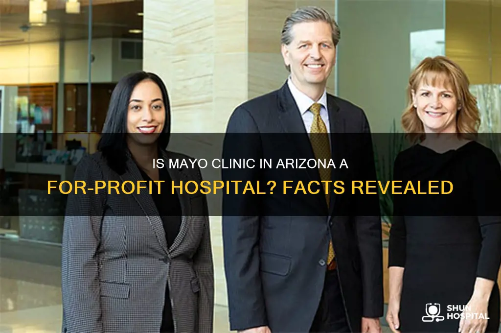 is mayo clinic in az a for profit hospital