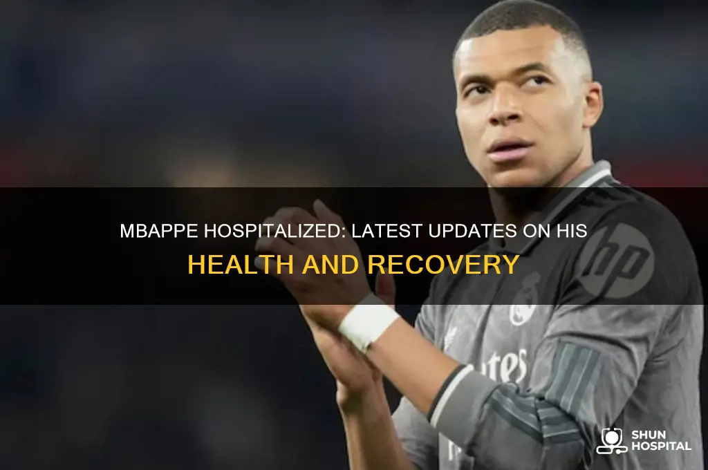 is mbappe in the hospital