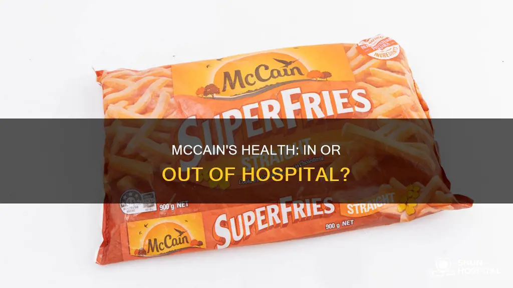 is mccain out or in the hospital