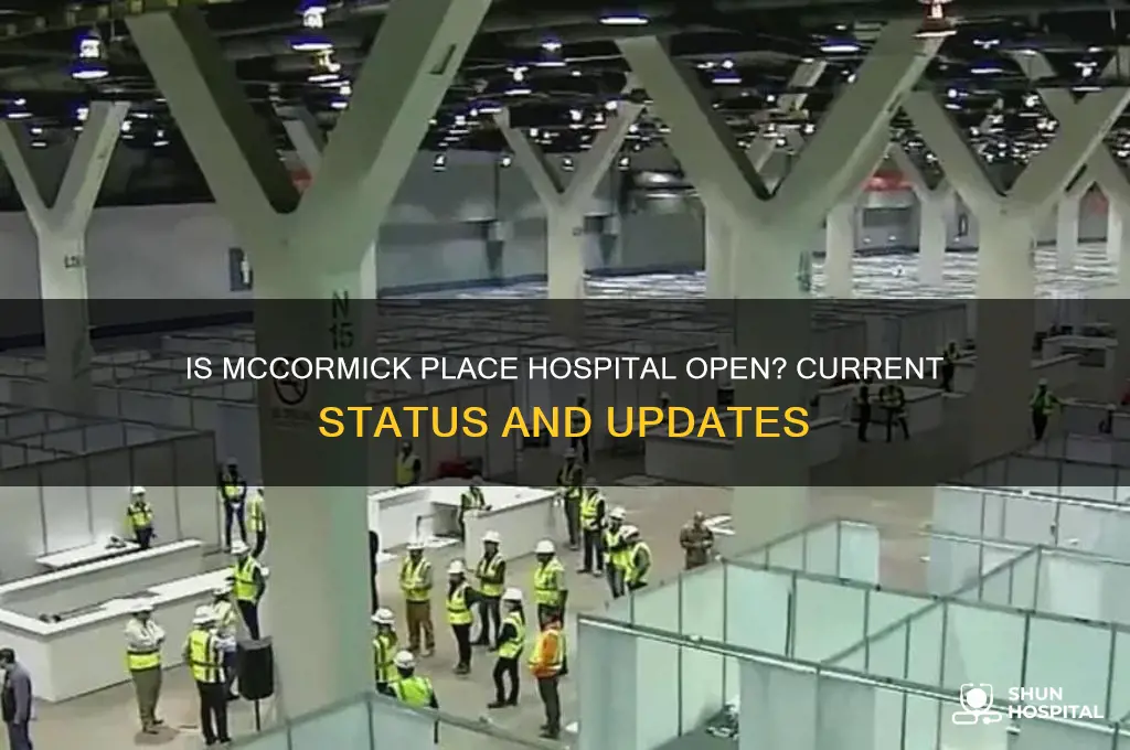 is mccormick place hospital open