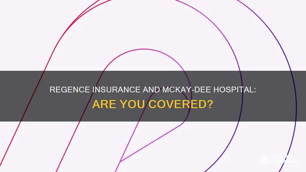 is mckay-dee hospital covered with regence