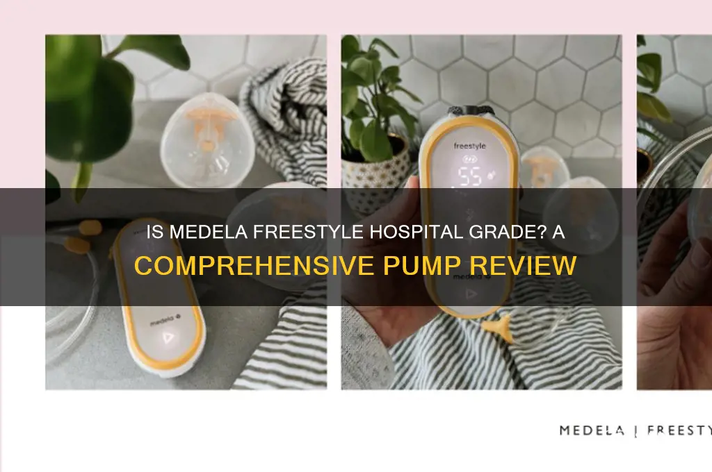 is medela freestyle hospital grade