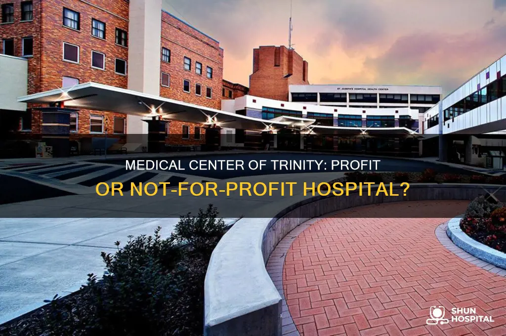 is medical center of trinity a not-for-profit or profit hospital