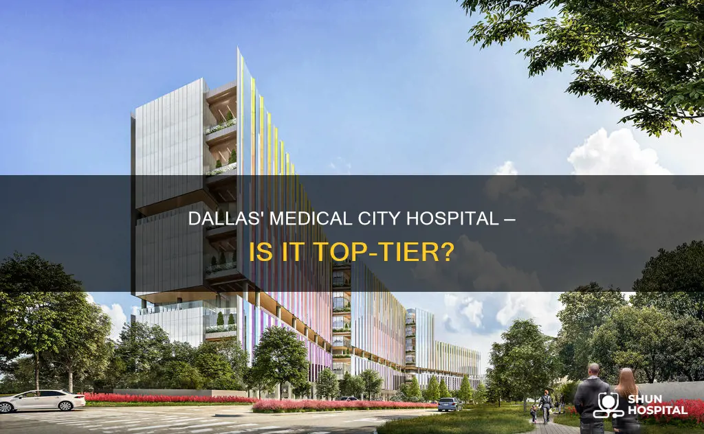 is medical city dallas a good hospital