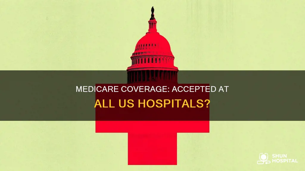 is medicare accepted at all us hospitals