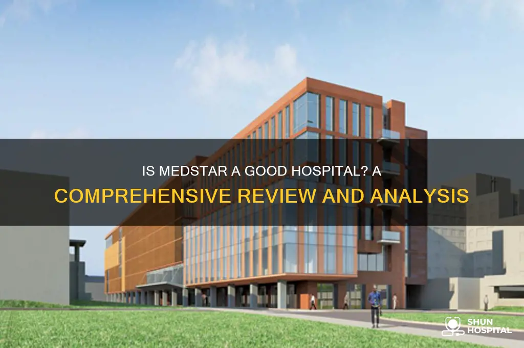 is medstar a good hospital