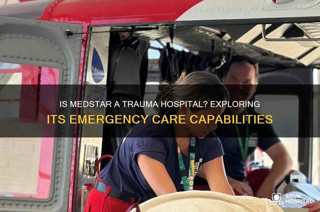 is medstar a trauma hospital