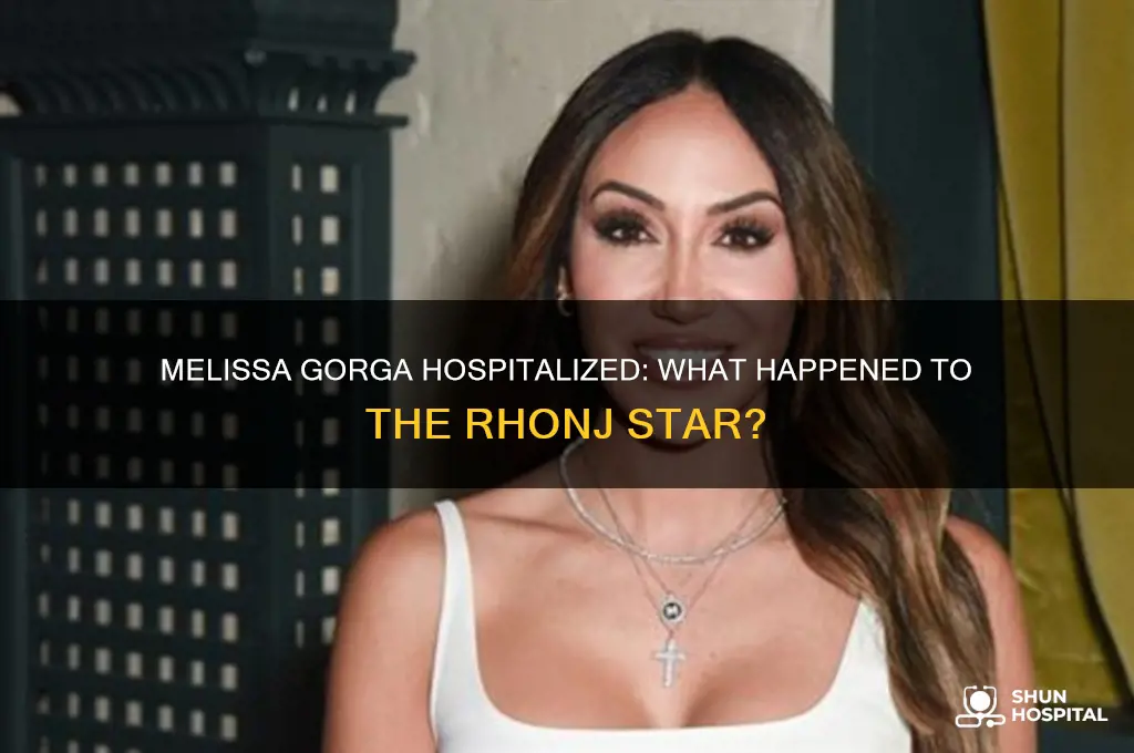 is melissa gorga in hospital