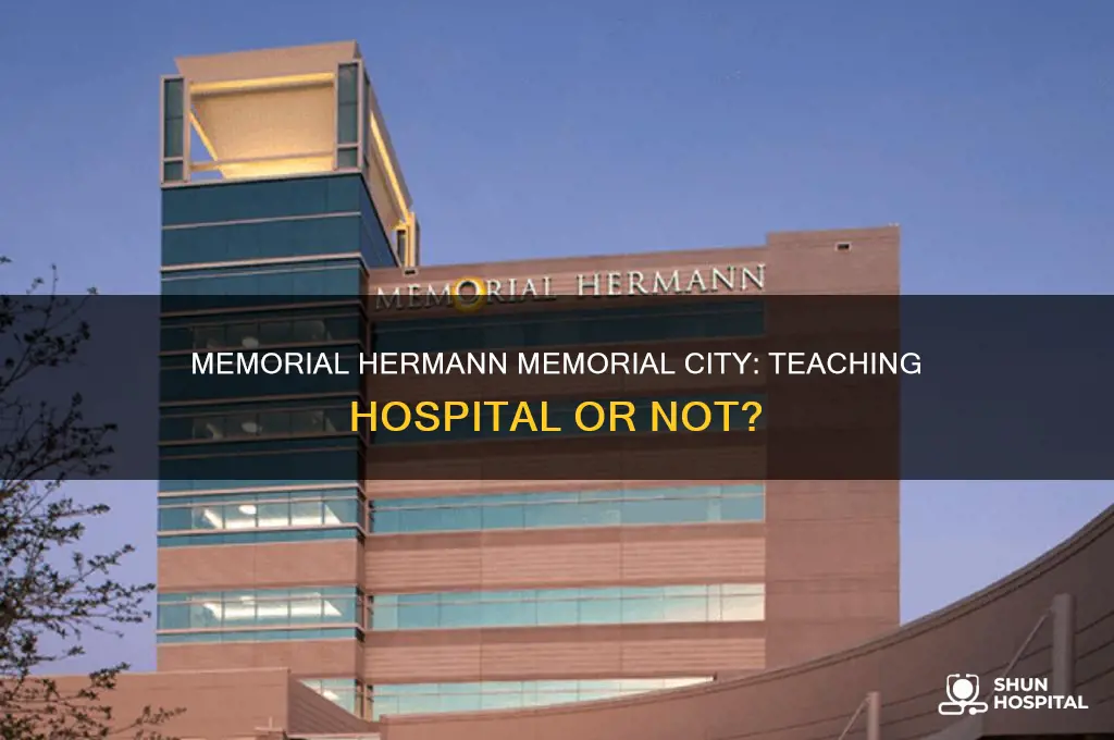 is memorial hermann memorial city hospital a teaching hospital