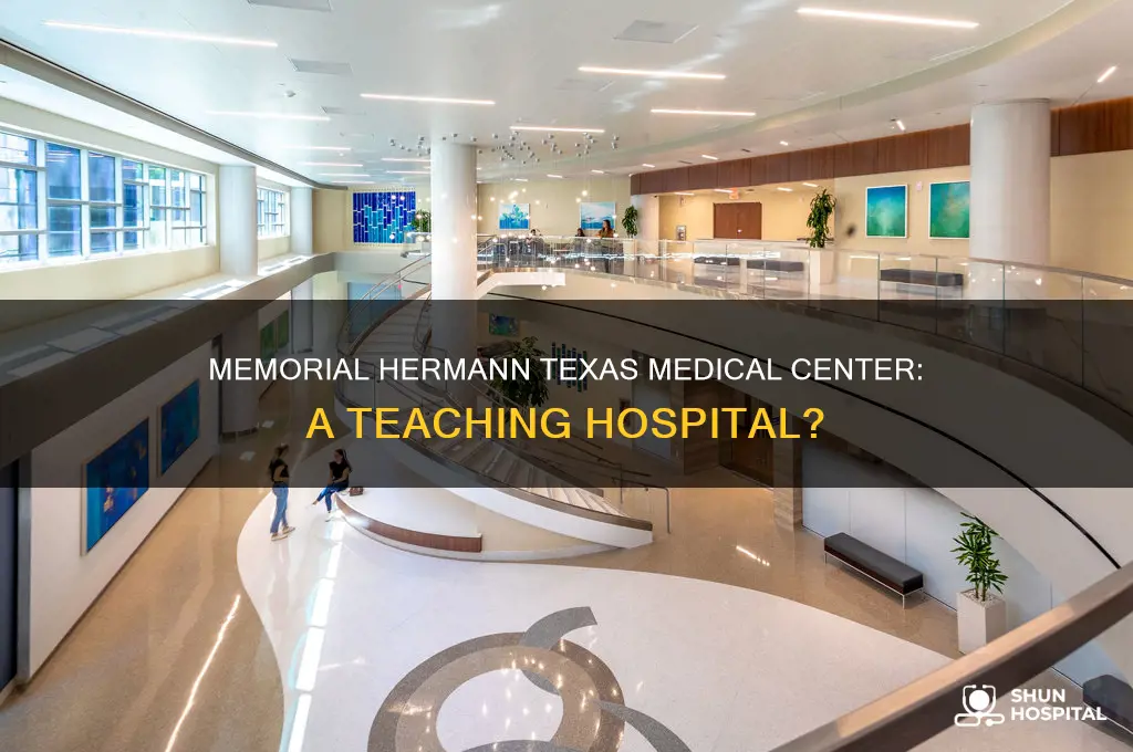 is memorial hermann texas medical center a teaching hospital