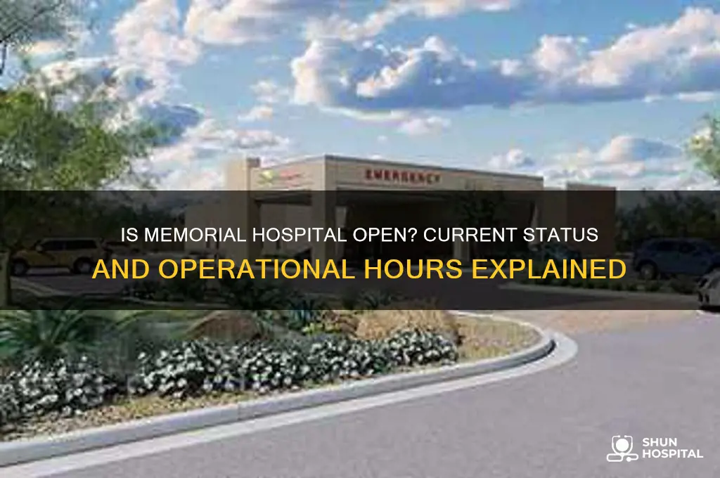 is memorial hospital open