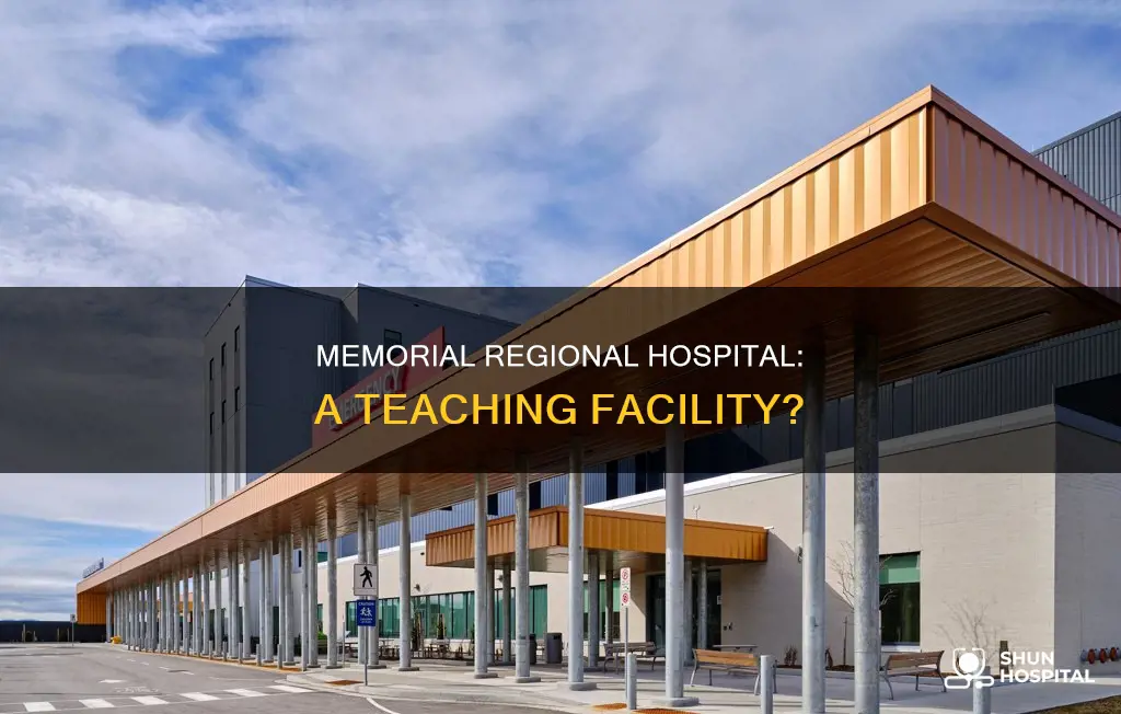 is memorial regional hospital a teaching hospital