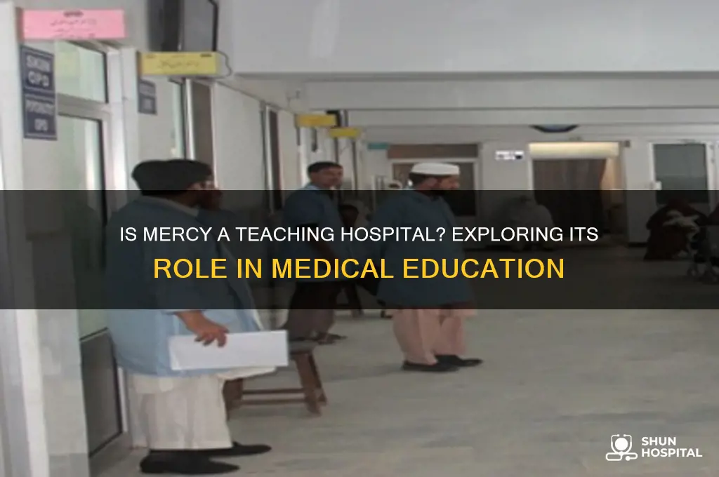 is mercy a teaching hospital