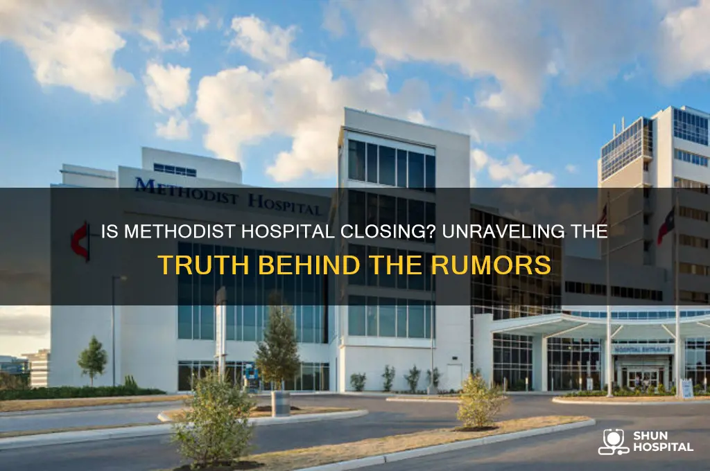 is methodist hospital closing