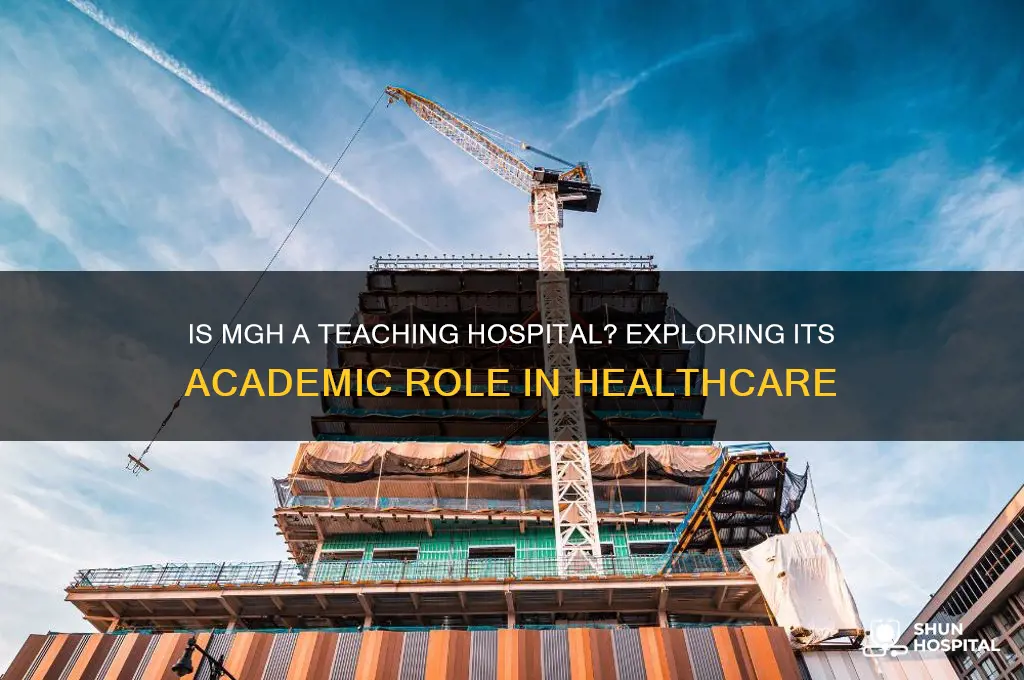 is mgh a teaching hospital