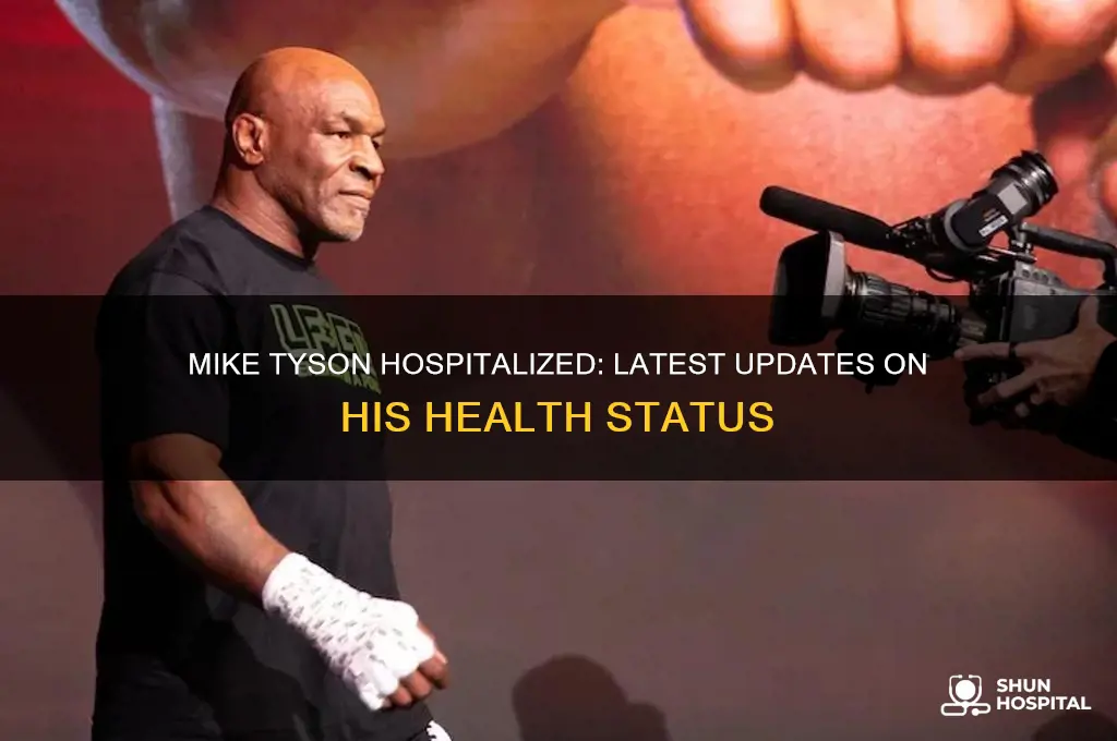 is mike tyson hospitalized