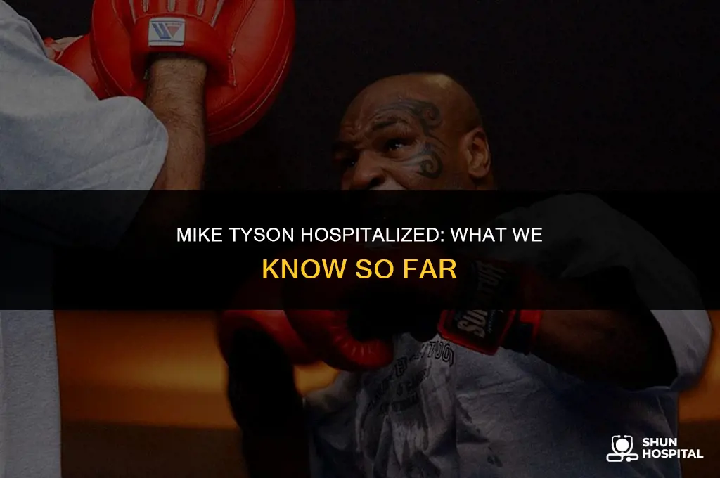 is mike tyson in the hospital
