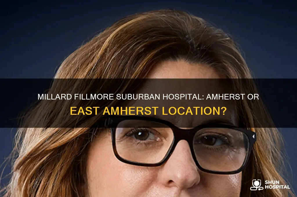 is millard filmore suburban hospital in amherst or east amherst