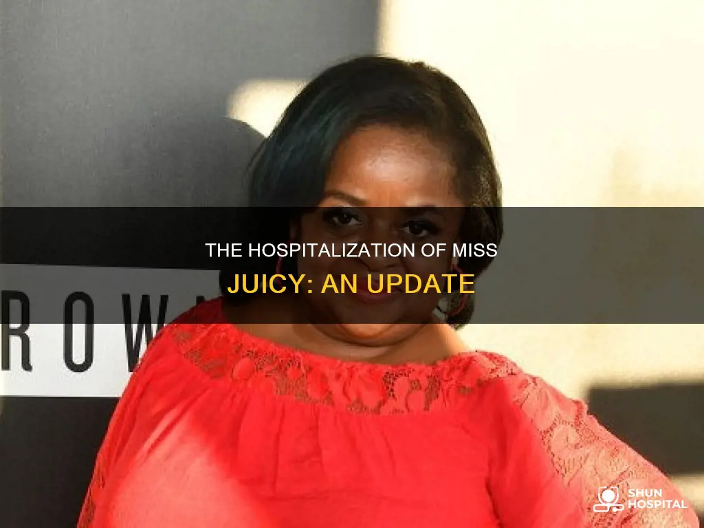 is miss juicy still in the hospital