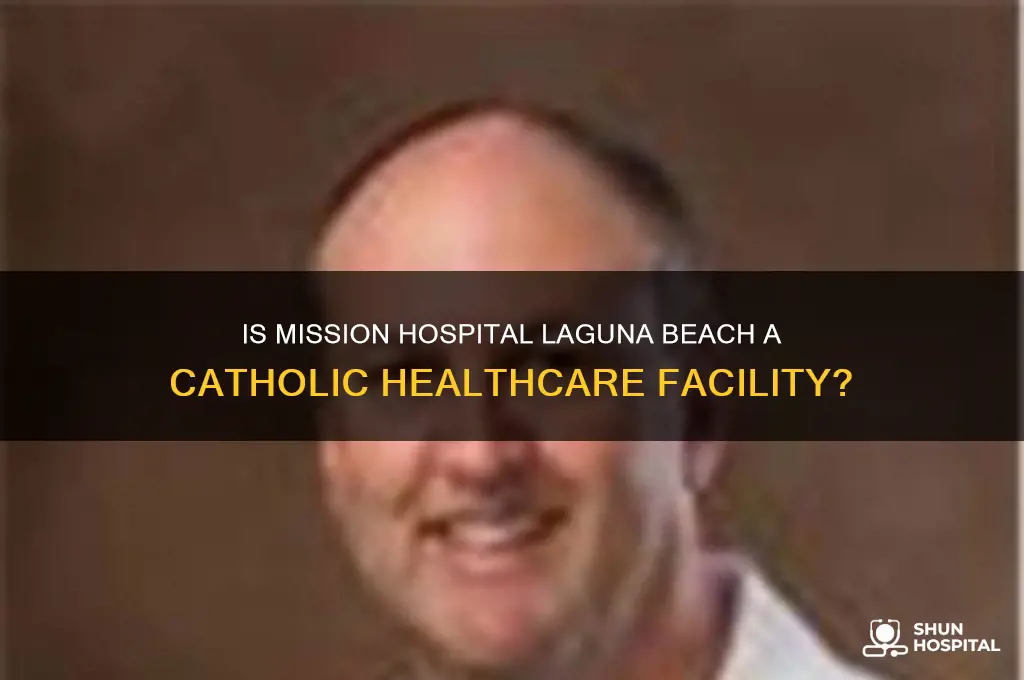 is mission hospinal in laguna beach a catholic hospital