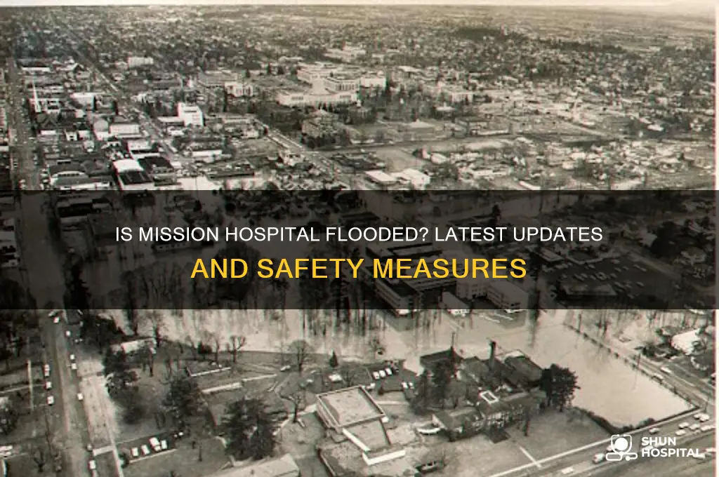 is mission hospital flooded